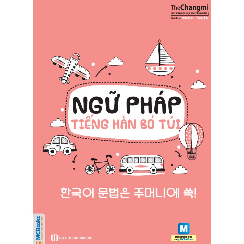 Ngữ Pháp Tiếng Hàn Bỏ Túi - The Changmi, Ngọc Bích, Trang Đào 187098