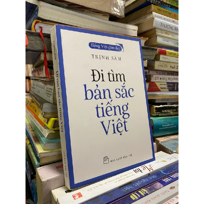 Đi tìm bản sắc tiếng Việt - Trịnh Sâm 179860