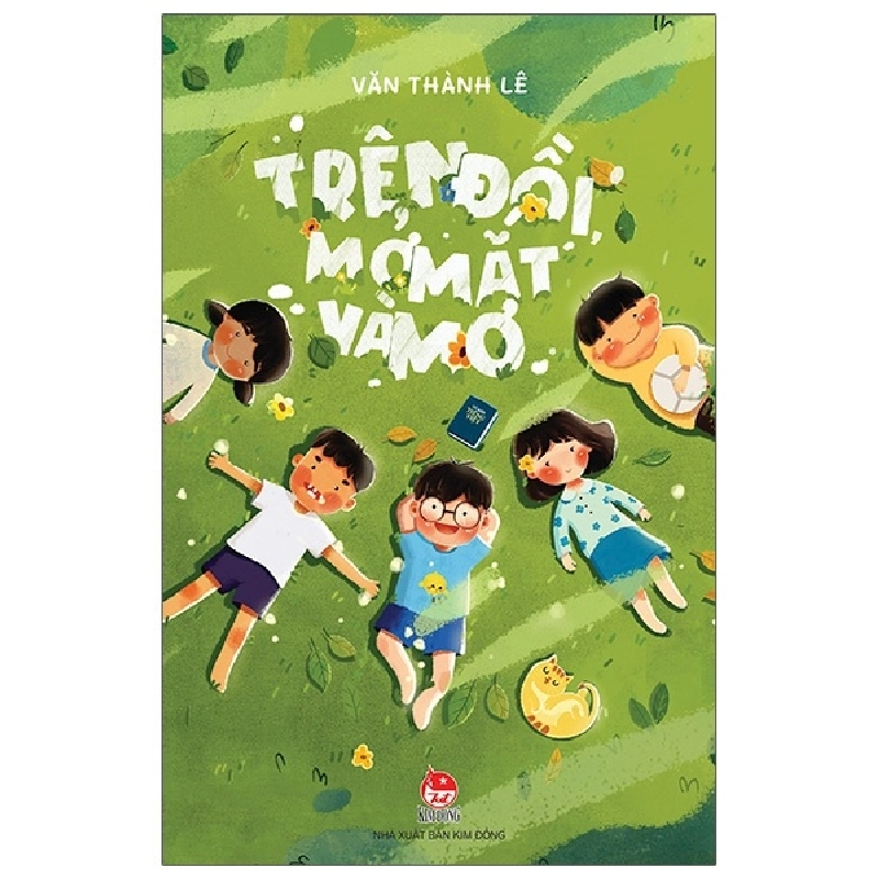 Trên Đồi, Mở Mắt Và Mơ - Văn Thành Lê (Mới 100%) Truyện thiếu nhi, NXB Kim Đồng - SÁCH ĐẠI HỌC 481977