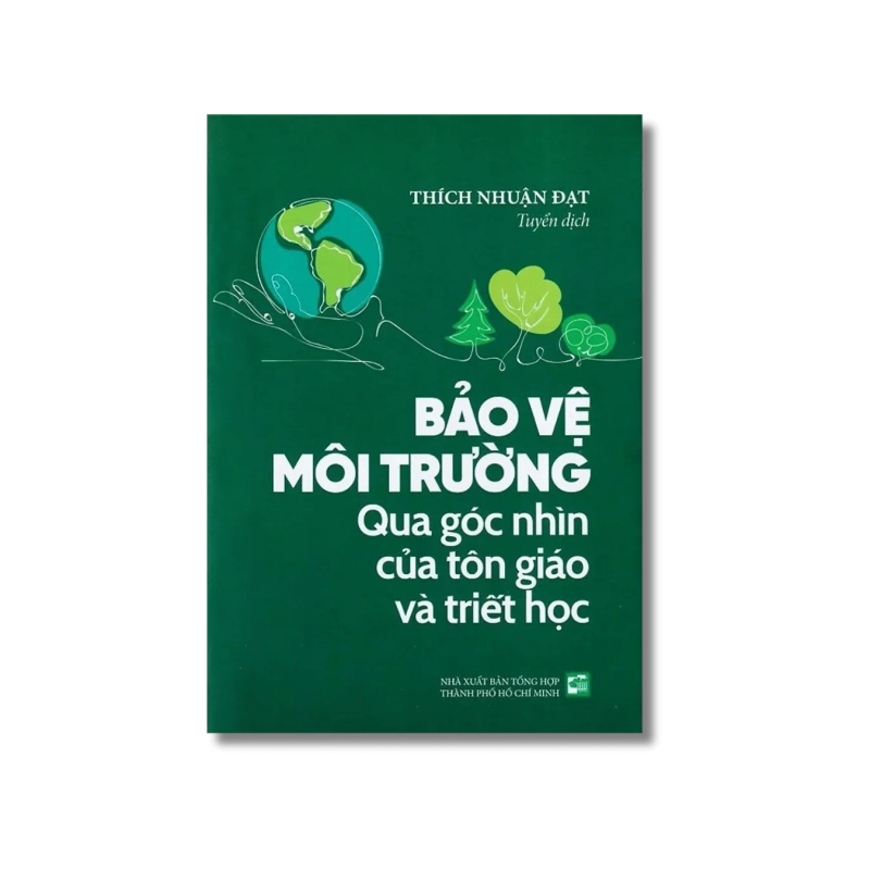 Bảo vệ môi trường qua góc nhìn của tôn giáo và triết học - Thích Nhuận Đạt VANVOSACH 734818