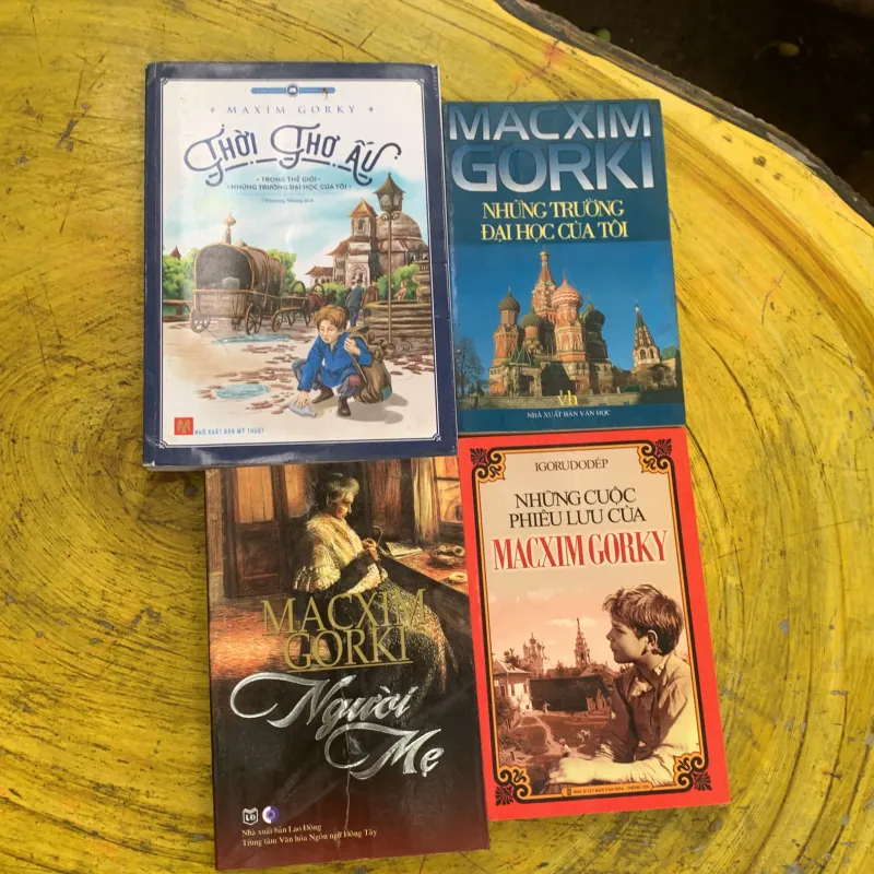 COMBO MAXIM GORKY: THỜI THƠ ẤU- NGƯỜI MẸ- NHỮNG TRƯỜNG ĐẠI HỌC CỦA TÔI- NHỮNG CUỘC PHIÊU L 744793