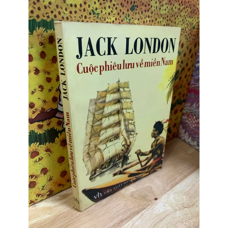 Cuộc Phiêu Lưu Về Miền Nam - Jack London 754772