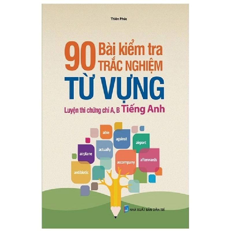 90 Bài Kiểm Tra Trắc Nghiệm Từ Vựng Luyện Thi Chứng Chỉ A, B Tiếng Anh - Thiên Phúc ASB.PO Oreka Blogmeo 230225 395113