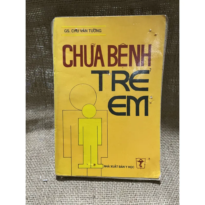 Chữa bệnh trẻ em - 400 trang - gs Chu Văn Tường  925832