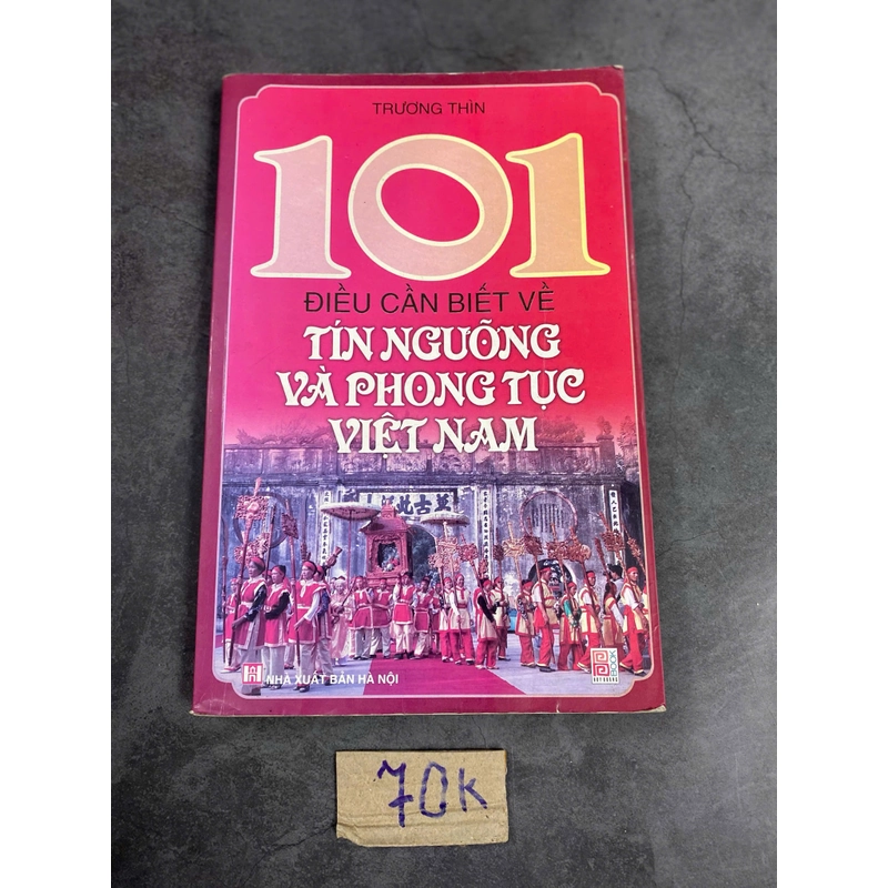 101 điều cần biết về tín ngưỡng và phong tục Việt Nam-Trương Thìn 521043