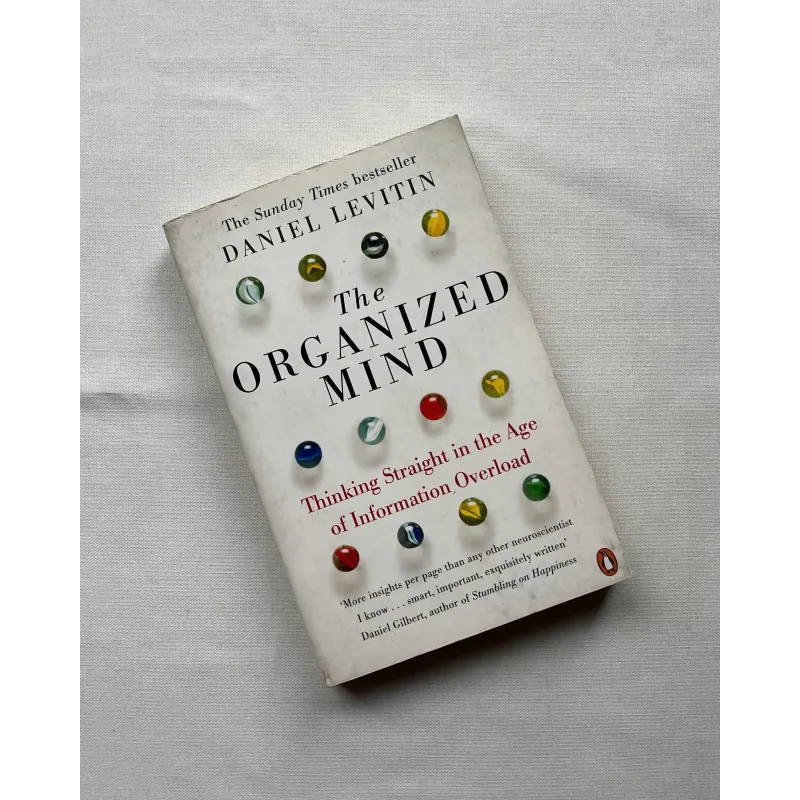 The Organized Mind: Thinking Straight in the Age of Information Overload 932576