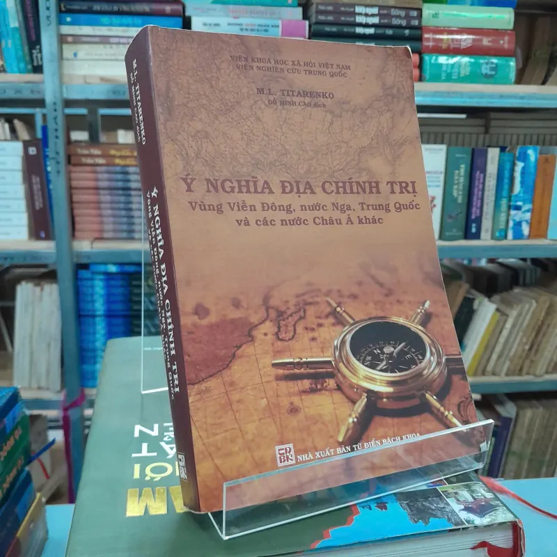 Ý NGHĨA ĐỊA CHÍNH TRỊ VÙNG VIỄN ĐÔNG, NƯỚC NGA, TRUNG QUỐC, VÀ CÁC NƯỚC CHÂU Á KHÁC 706204