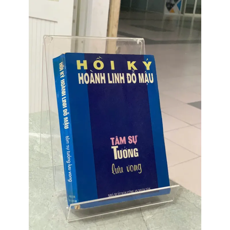 HỒI KÝ HOÀNH LINH ĐỖ MẬU TÂM SỰ TƯỚNG LƯU VONG - HOÀNH LINH ĐỖ MẬU 712487