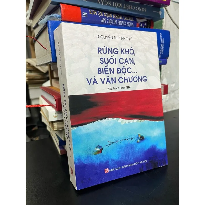 Rừng khô, suối cạn, biển độc... và văn chương - Nguyễn Thị Tịnh Thy 700859