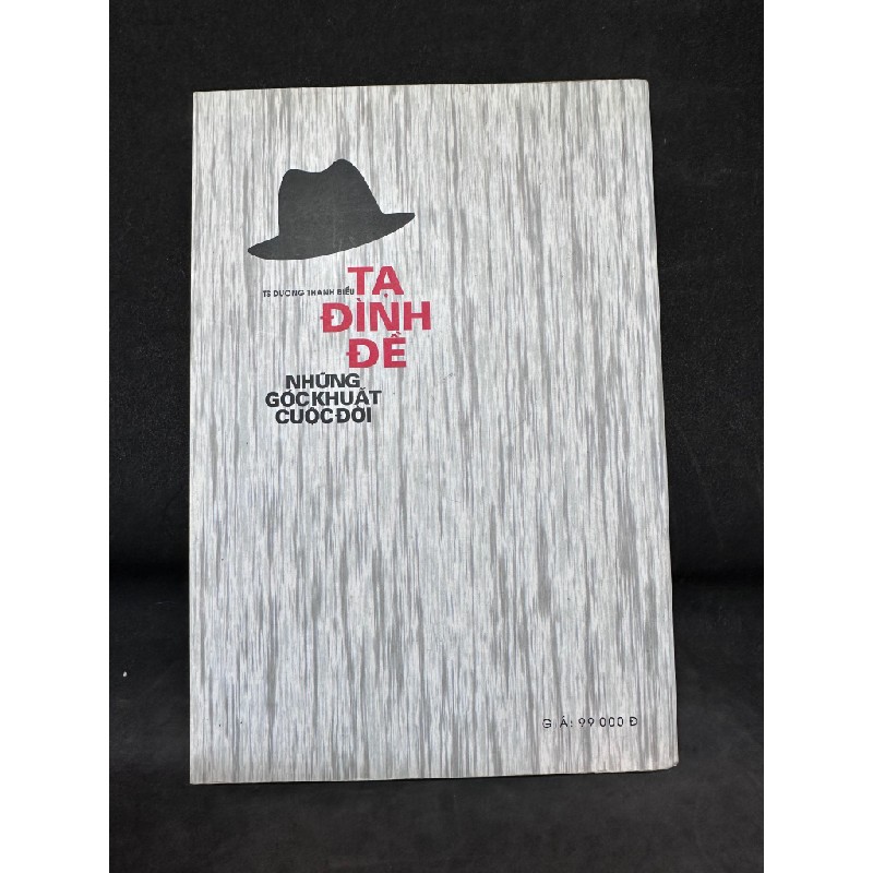 Tạ Đình Đề: Những góc khuất cuộc đời - Dương Thanh Biểu, 2014, mới 80% (ố nhẹ) SBM1101 Oreka-Blogmeo 61130