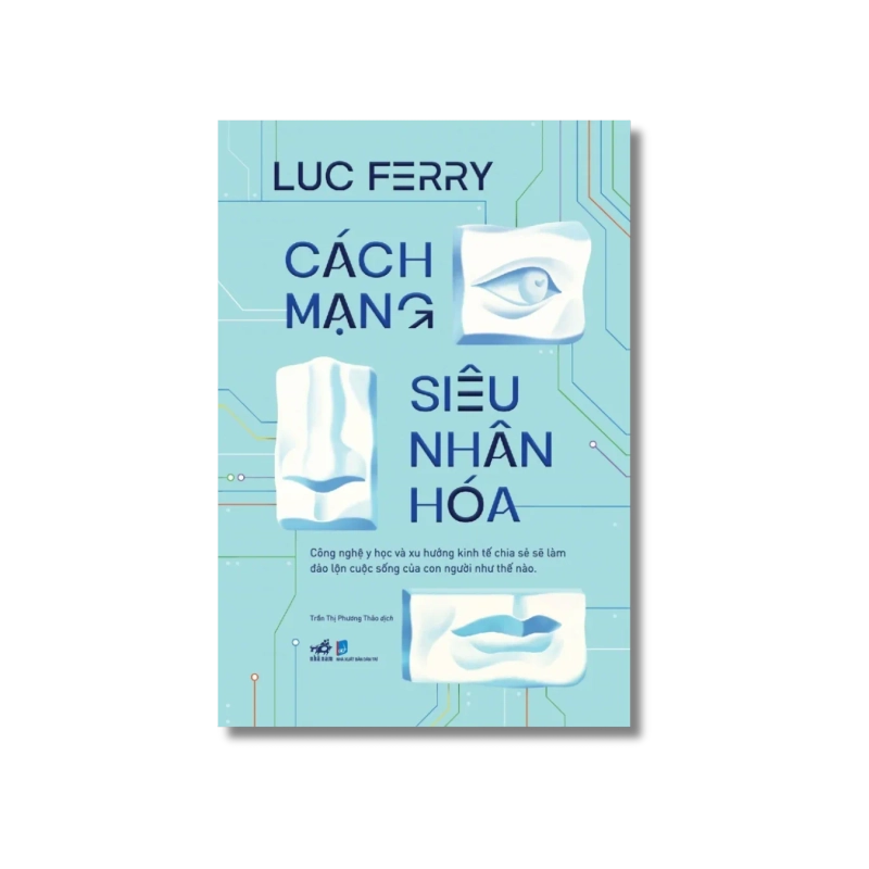 Cách mạng siêu nhân hóa - Luc Ferry Vanvosach 724834