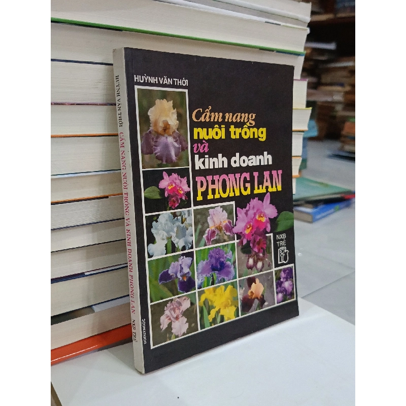Cẩm nang nuôi trồng và kinh doanh phong lan - Huỳnh Văn Thới 503281