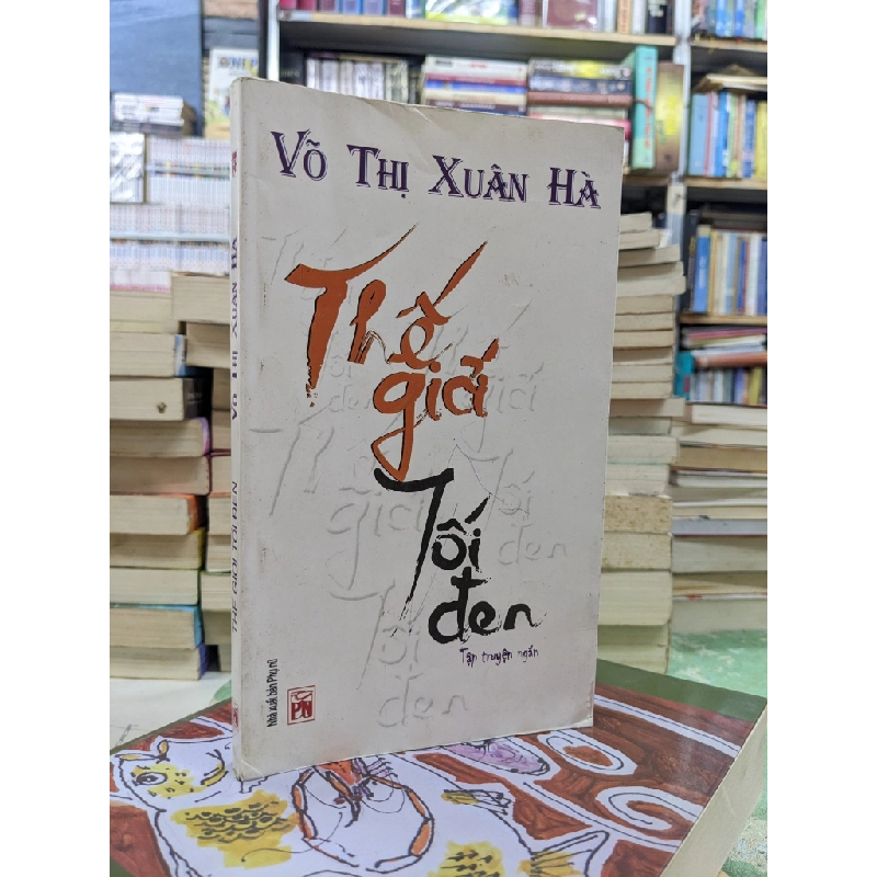Thế giới tối đen - Võ Thị Xuân Hà 124900