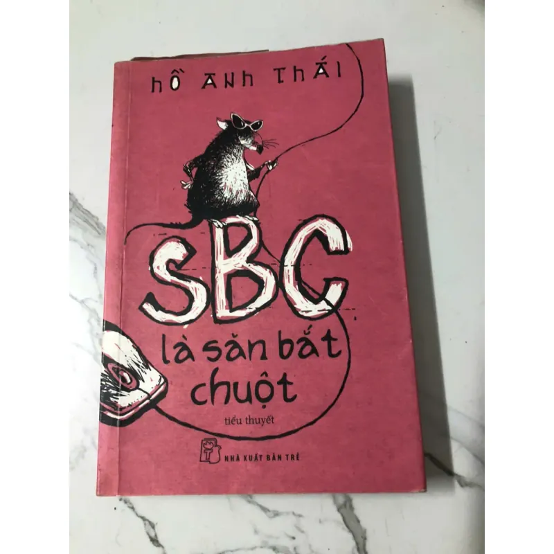 SBC là săn bắt chuột - Hồ Anh Thái 997156