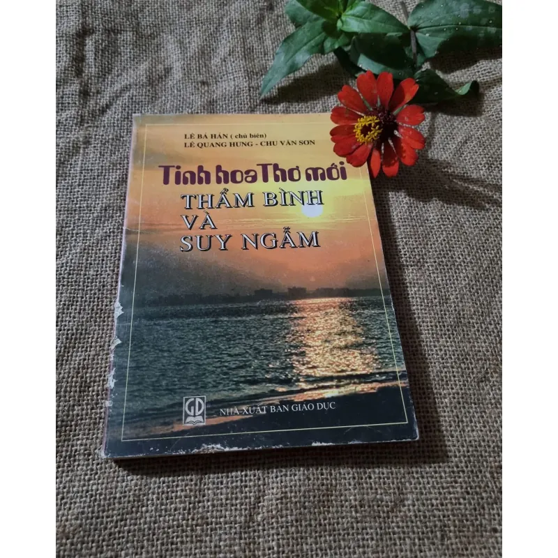 Tinh hoa thơ mới thẩm Bình và suy ngẫm - LÊ BÁ HẦN (chủ biên) LÊ QUANG HUNG - CHU VĂN SƠN 744918