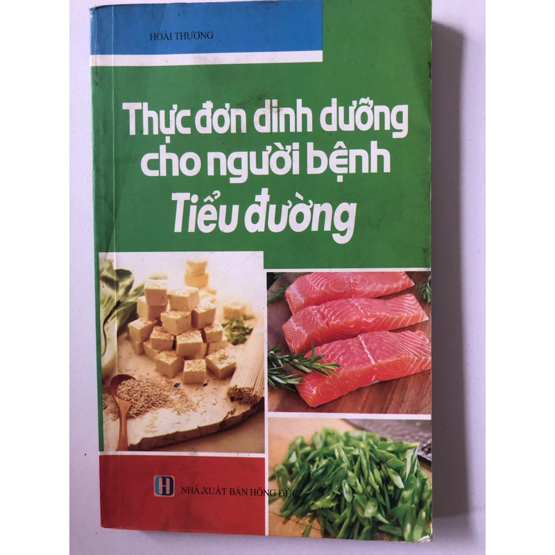 THỰC ĐƠN DINH DƯỠNG CHO NGƯỜI BỆNH TIỂU ĐƯỜNG - 219 TRANG, NXB: 2017 297752