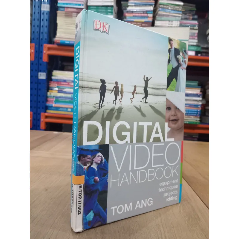 Digital video handbook - Tom Ang 682499