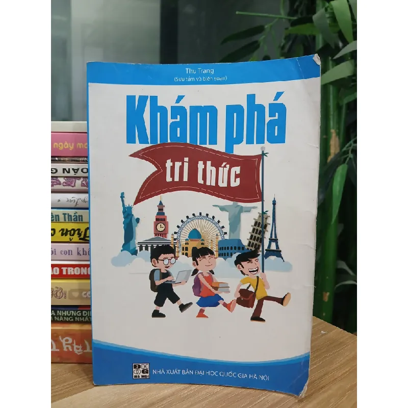 Khám phá tri thức – Thu Trang (sưu tầm và biên soạn) 576053