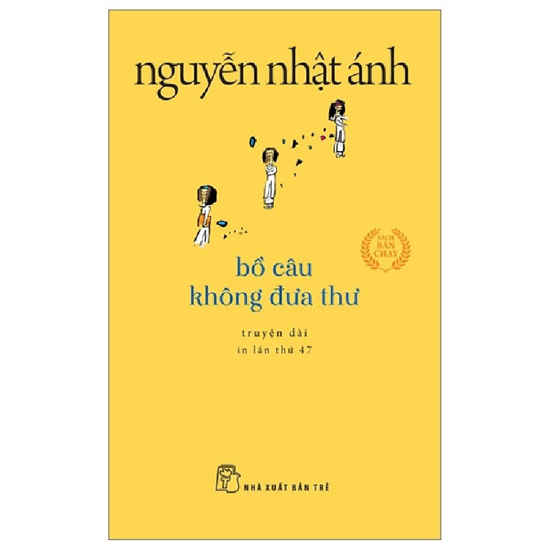 Bồ Câu Không Đưa Thư (Khổ Nhỏ) - Nguyễn Nhật Ánh 70167