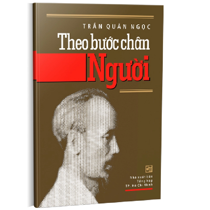 Theo bước chân Người mới 100% Trần Quân Ngọc 2009 HCM.PO 162118