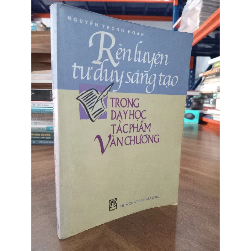 Rèn Luyện Tư Duy Sáng Tạo Trong Dạy Học Tác Phẩm Văn Chương 308742