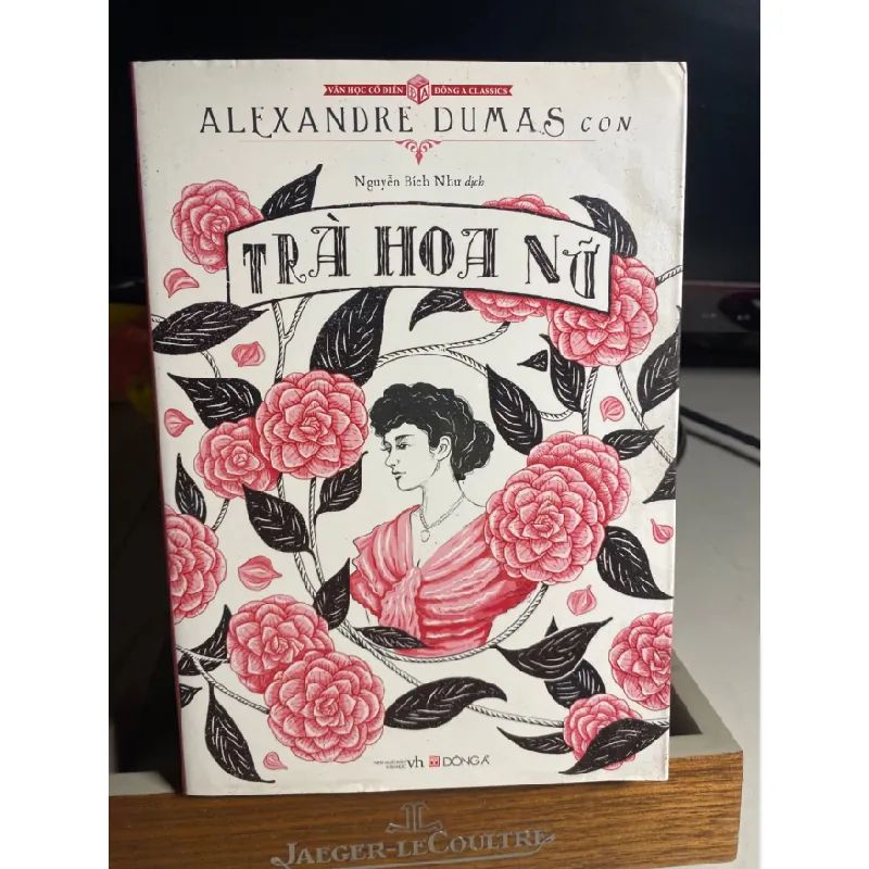 Trà Hoa Nữ- Alexandre Dumas con- NXB Văn Học- Đông A phát hành 2015- Sách chất lượng tốt STB1604 Blogmeo 27525 584879