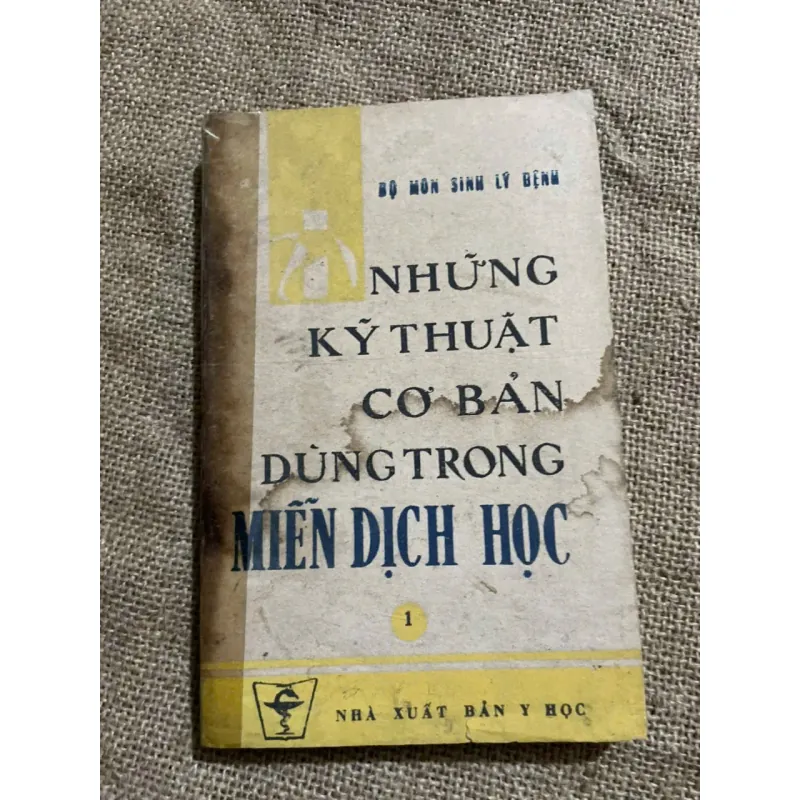NHỮNG KỸ THUẬT CƠ BẢN DÙNG TRONG MIỄN DỊCH HỌC - SÁCH Y 573062