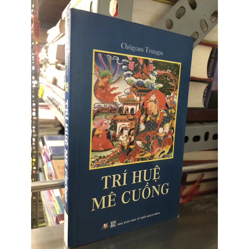 Trí tuệ mê cuồng - Chogyam Trungpa 1009754