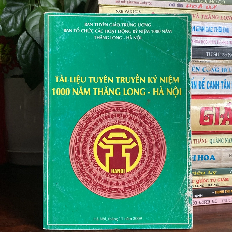 TÀI LIỆU TUYÊN TRUYỀN KỶ NIỆM 1000 NĂM THĂNG LONG - HÀ NỘ (XB 2009) 502625