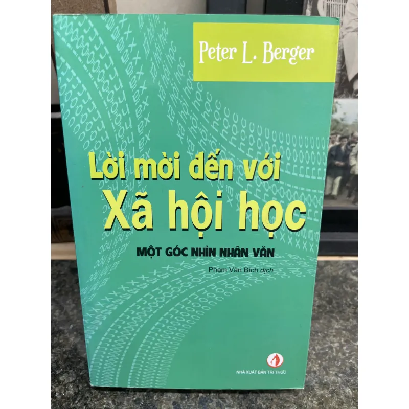 Lời mời đến với xã hội học Peter L. Berger 752470