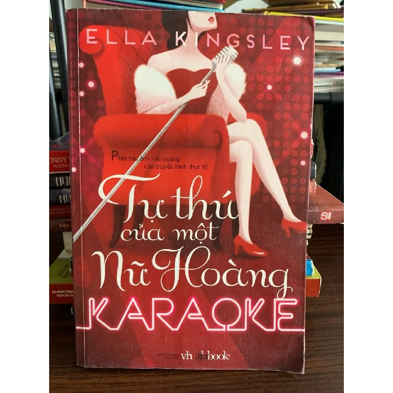 Thú Thú của một Nữ Hoàng Karaoke – Ella Kingsley (NXB Văn Học) 572257