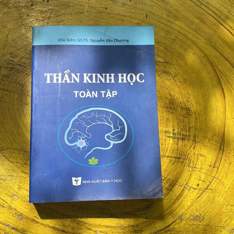 THẦN KINH HỌC TOÀN TẬP- CHỦ BIÊN : GS.TS. NGUYỄN VĂN CHƯƠNG 712085