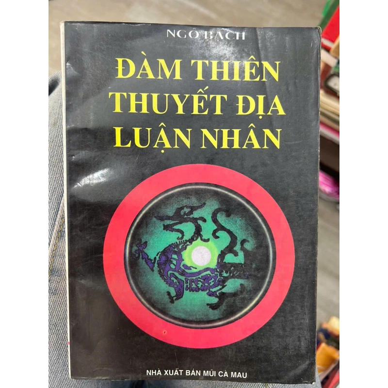 Đàm thiên thuyết địa luận nhân- NXB Mũi Cà Mau.8 336343