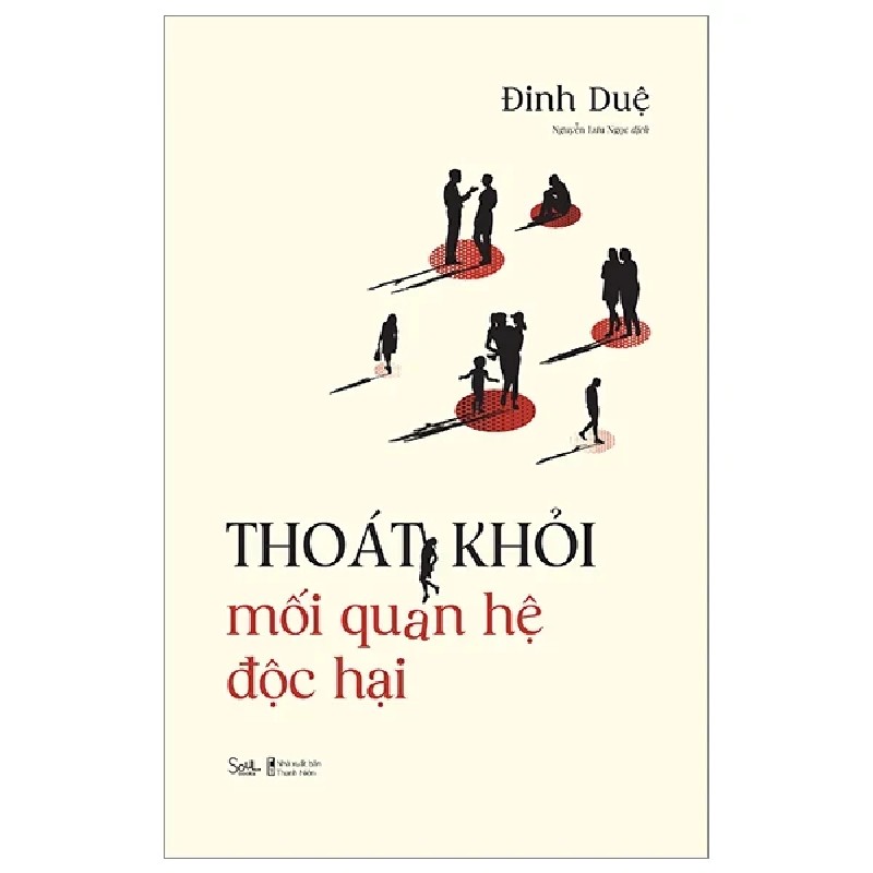 Thoát Khỏi Mối Quan Hệ Độc Hại - Đinh Duệ 190547