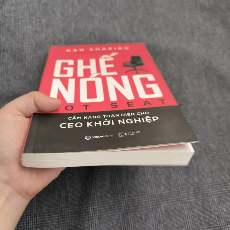 Ghế Nóng (Hot Seat) - Cẩm Nang Toàn Diện Cho CEO Khởi Nghiệp - Dan Shapiro - Kèm Bookmark 557479