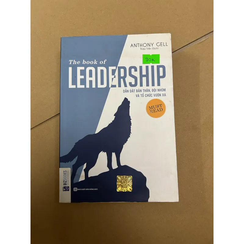 Leadership dẫn dắt bản thân đội nhóm và tổ chức vươn xa (sách dính nước) 569141