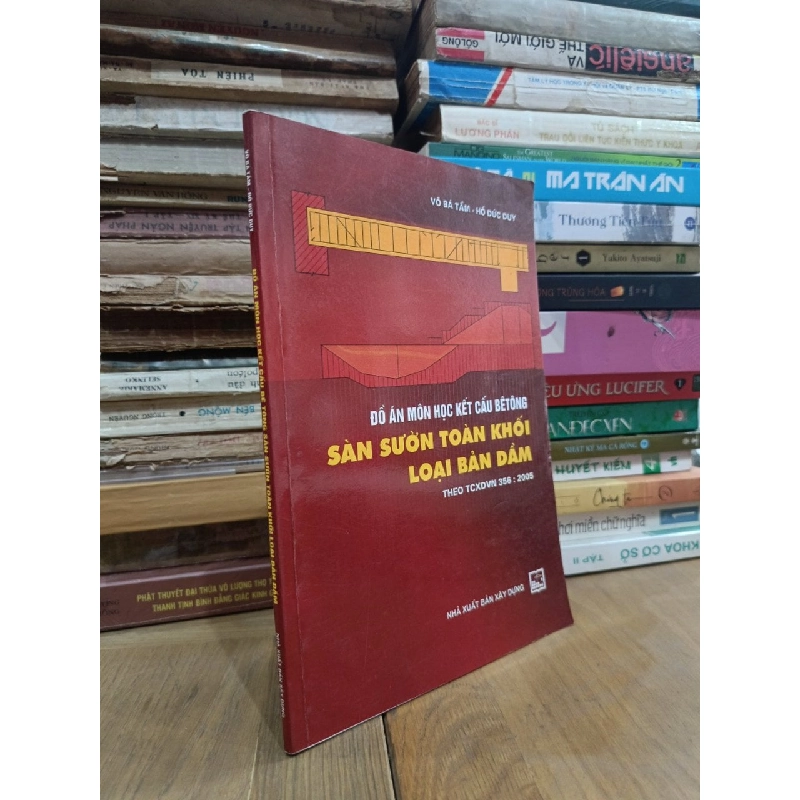 Đồ án môn học kết cấu bê tông: Sàn sườn toàn khối loại bản dầm theo TCXDVN 356:2005 - Võ Bá Tầm, Hồ Đức Huy 783795