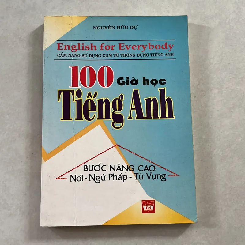 100 giờ học Tiếng Anh - Nguyễn Hữu Dự 557826