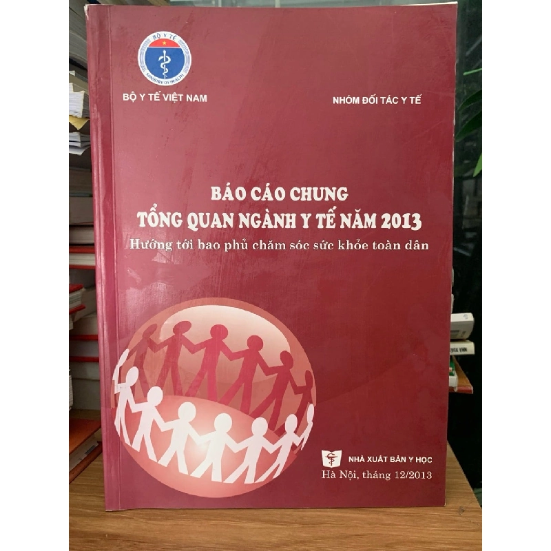 báo cáo chung tổng quan y tế 2013 hướng tới bao phủ chăm sóc sức khỏe toàn dân 727988