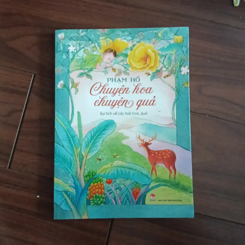 Chuyện hoa chuyện quả - sự tích về các loài hoa, quả 761877
