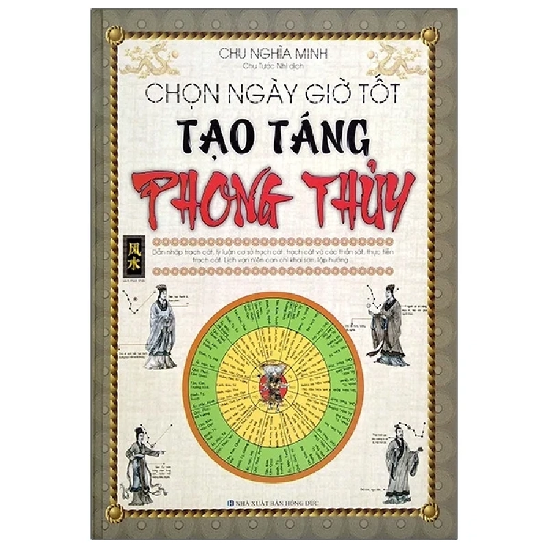 Chọn Ngày Giờ Tốt Tạo Táng Phong Thủy (Bìa Cứng) - Chu Nghĩa Minh 402278