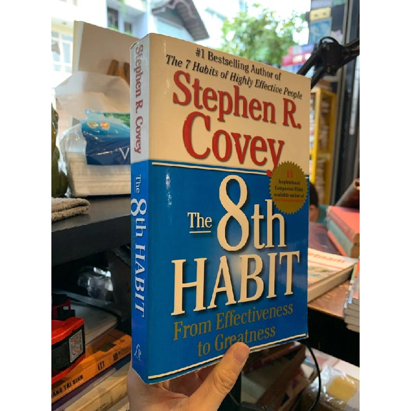 THE 8TH HABIT : FROM EFFECTIVENESS TO GREATNESS - Stephen R. Covey 143257