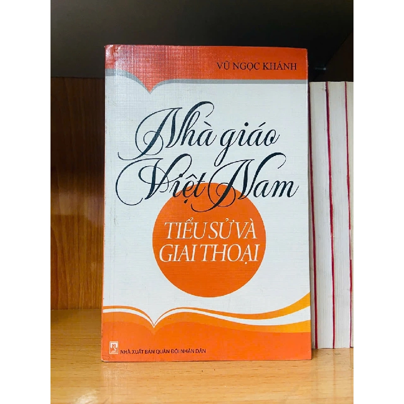Nhà giáo Việt Nam tiểu sử và giai thoại - Vũ Ngọc Khánh 723595