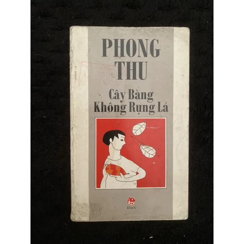Cây Bàng Không Rụng Lá, của nhà văn Phong Thu 1035889
