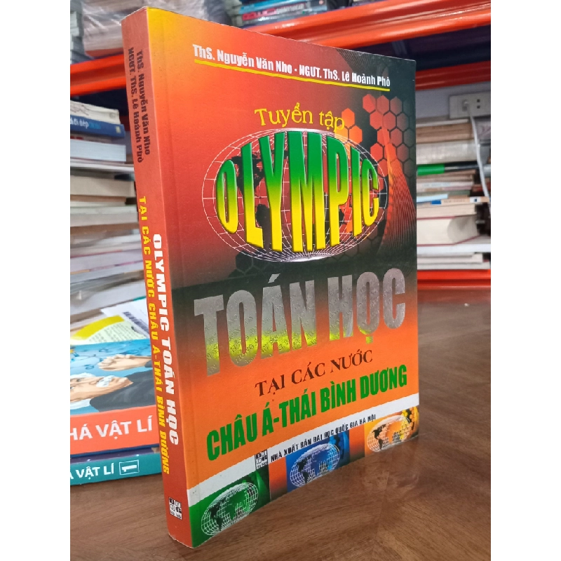 Tuyển tập Olympic toán học tại các nước Châu Á - Thái Bình Dương - Nguyễn Văn Nho, Lê Hoàng Phú 495890