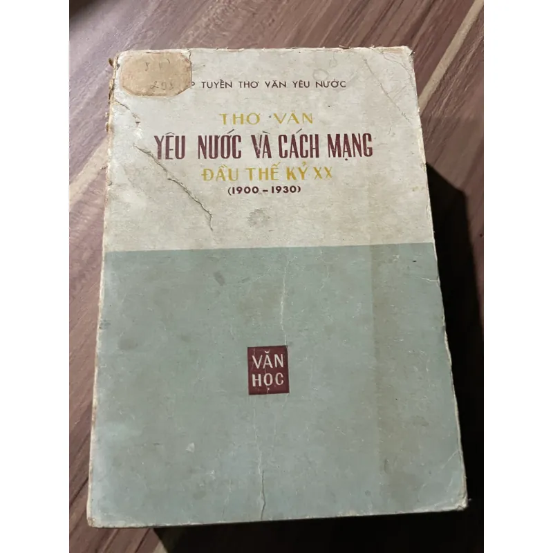 THƠ VĂN YÊU NƯỚC VÀ CÁCH MẠNG ĐẦU THẾ KÝ XX (1900-1930), HƠN 800 TRANG 674535
