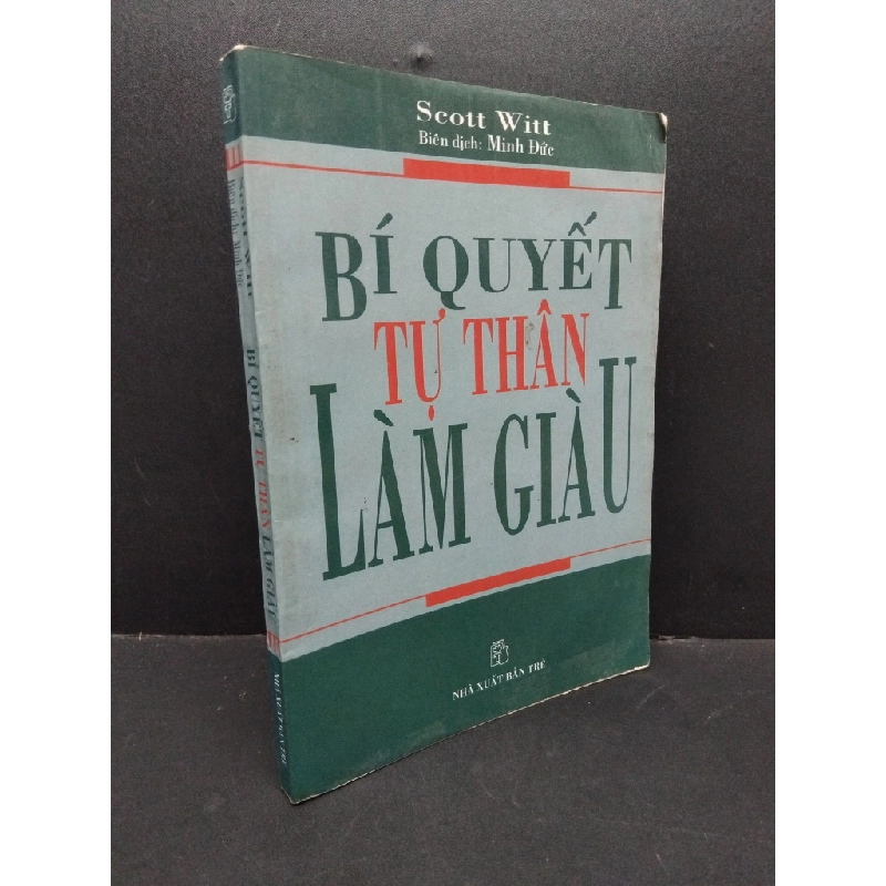 Bí quyết tự thân làm giàu mới 60% bẩn bìa, ố, ẩm, tróc bìa, tróc gáy 2002 HCM2410 Scott Witt KỸ NĂNG 307738