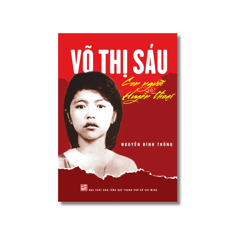 Võ Thị Sáu con người và huyền thoại - Nguyễn Đình Thống 725623
