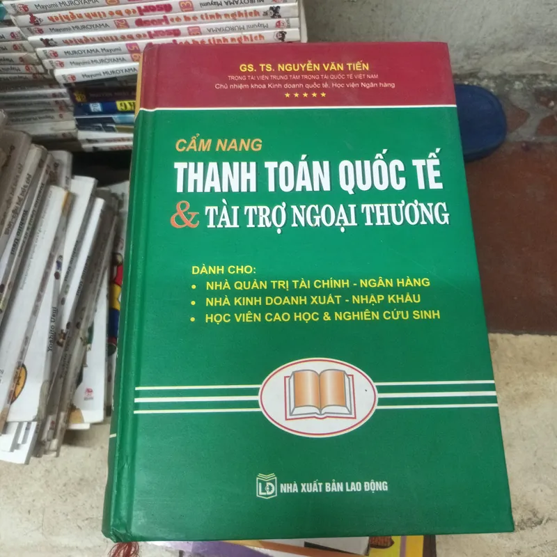 Cẩm Nang Thanh Toán Quốc Tế & Tài Trợ Ngoại Thương- GS.TS. Nguyễn Văn Tiến 696626