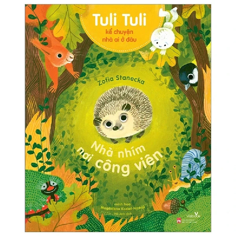 Tuli Tuli Kể Chuyện Nhà Ai Ở Đâu - Nhà Nhím Nơi Công Viên - Zofia Stanecka, Magdalena Koziet, Nowak (Mới 100%) Truyện thiếu nhi, NXB Phụ Nữ - SÁCH ĐẠI HỌC 489169